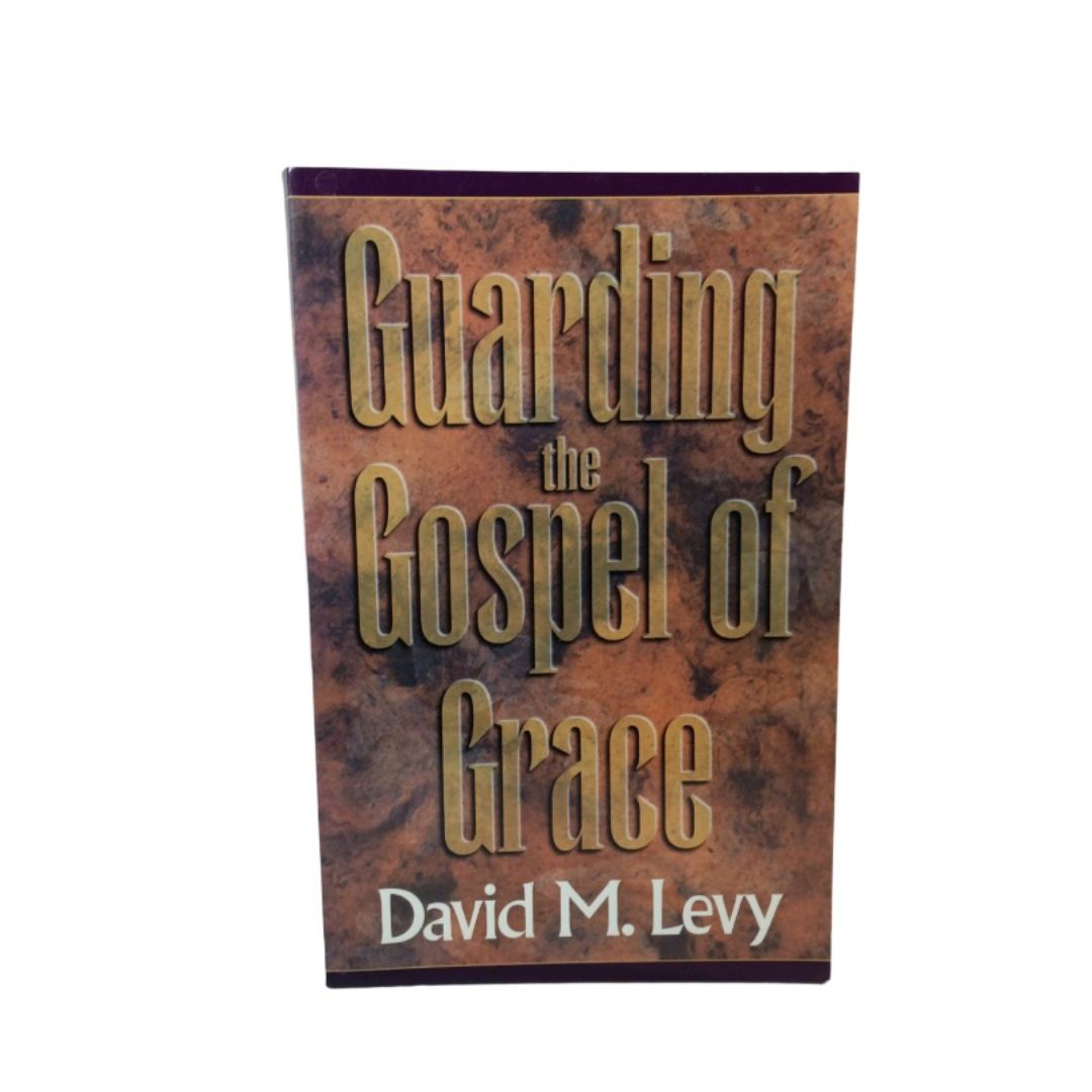 Guarding The Gospel Of Grace 