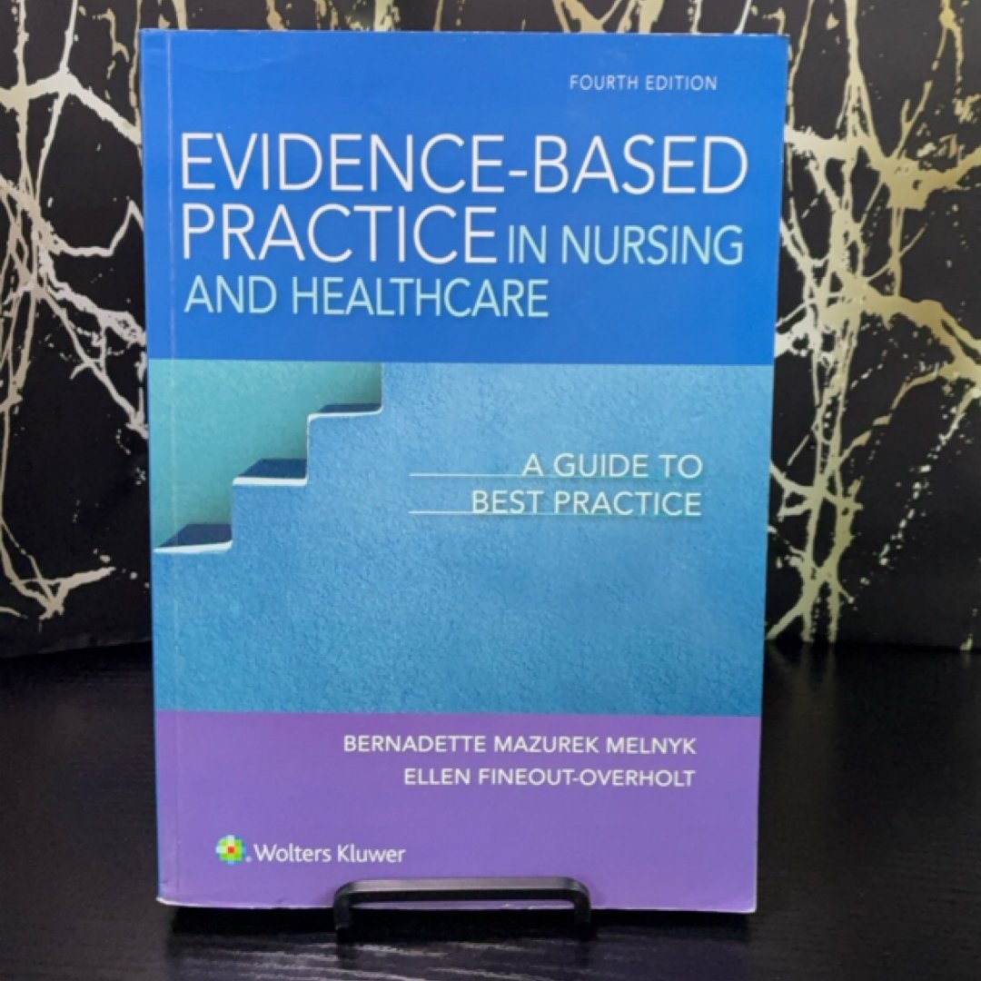 Evidence-Based Practice in Nursing and Healthcare