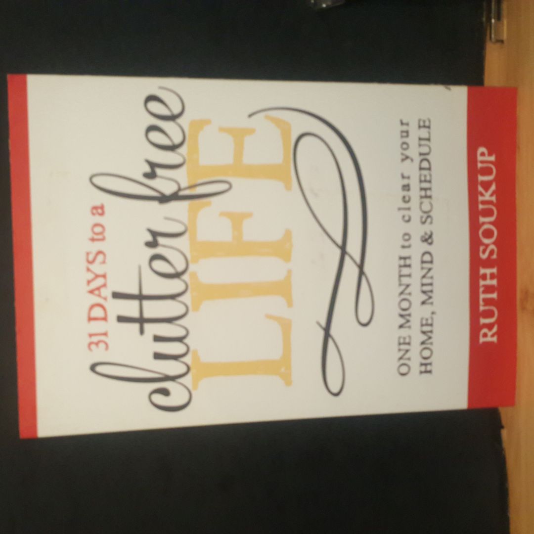 31 Days to a Clutter Free Life