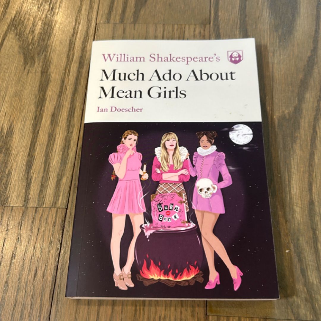 William Shakespeare's Much Ado about Mean Girls