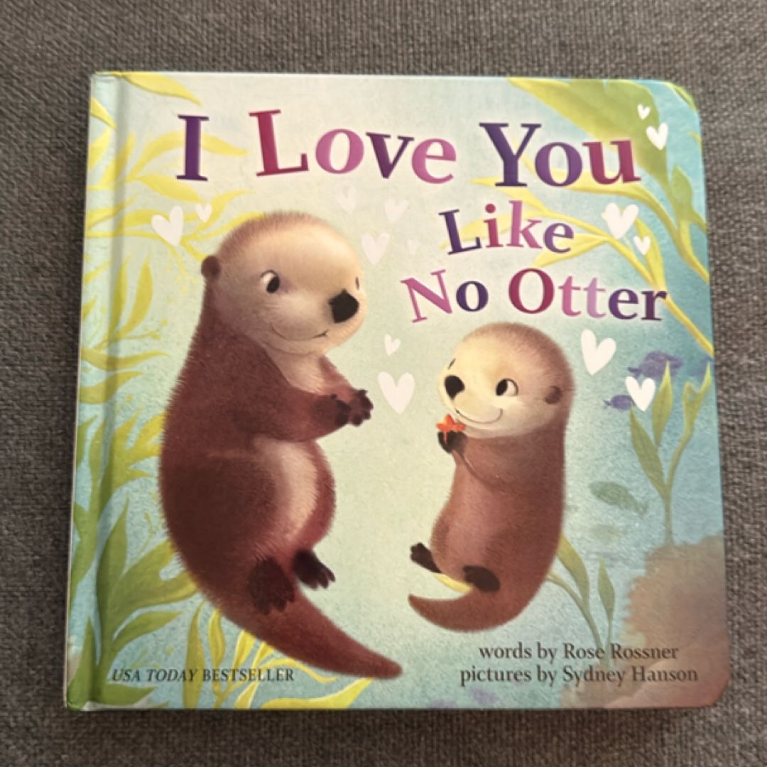 I Love You Like No Otter