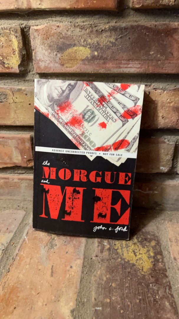 The Morgue and Me (ARC)