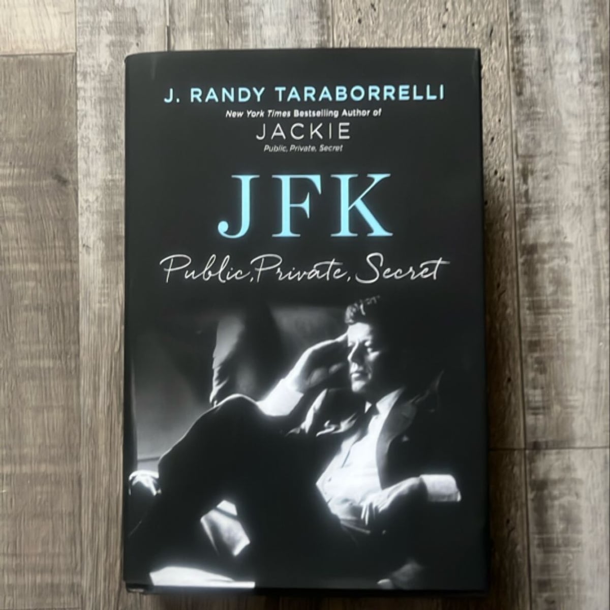 JFK: Public, Private, Secret by J. Randy Taraborrelli