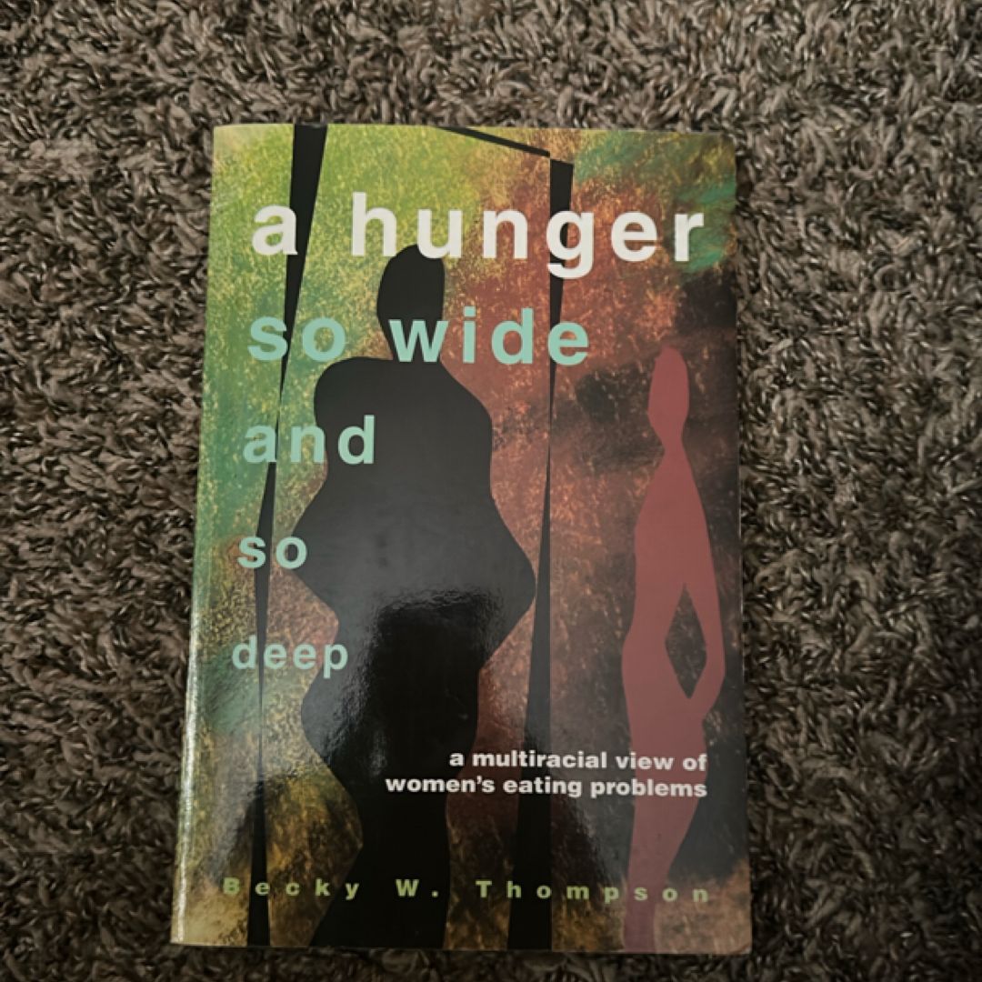 Hunger So Wide and So Deep