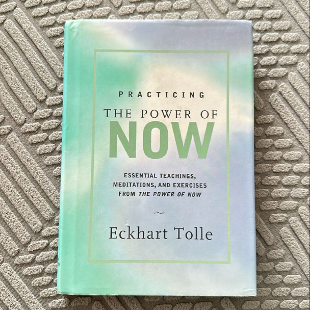 Practicing the Power of Now