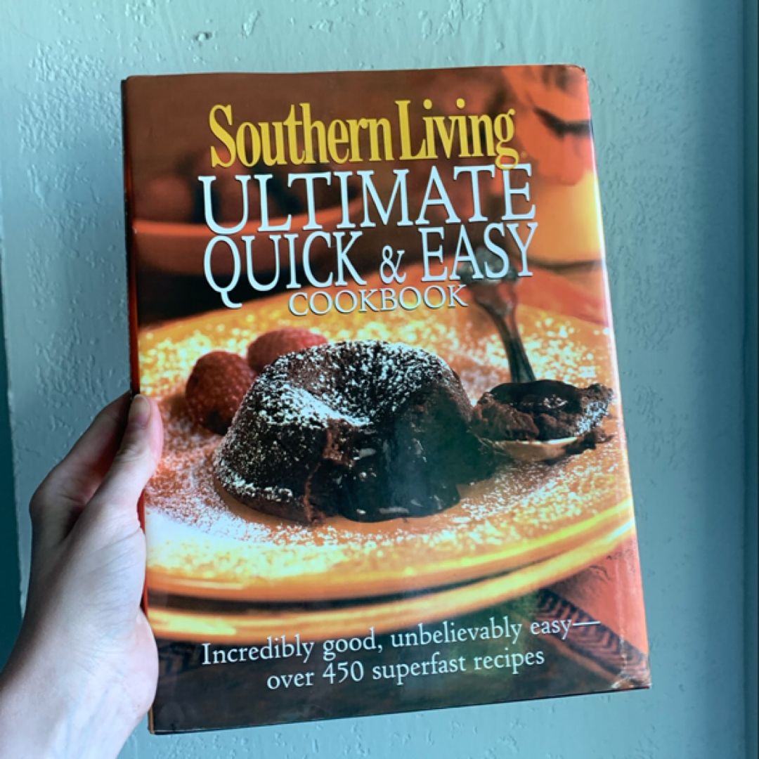 Southern Living Ultimate Quick and Easy Cookbook