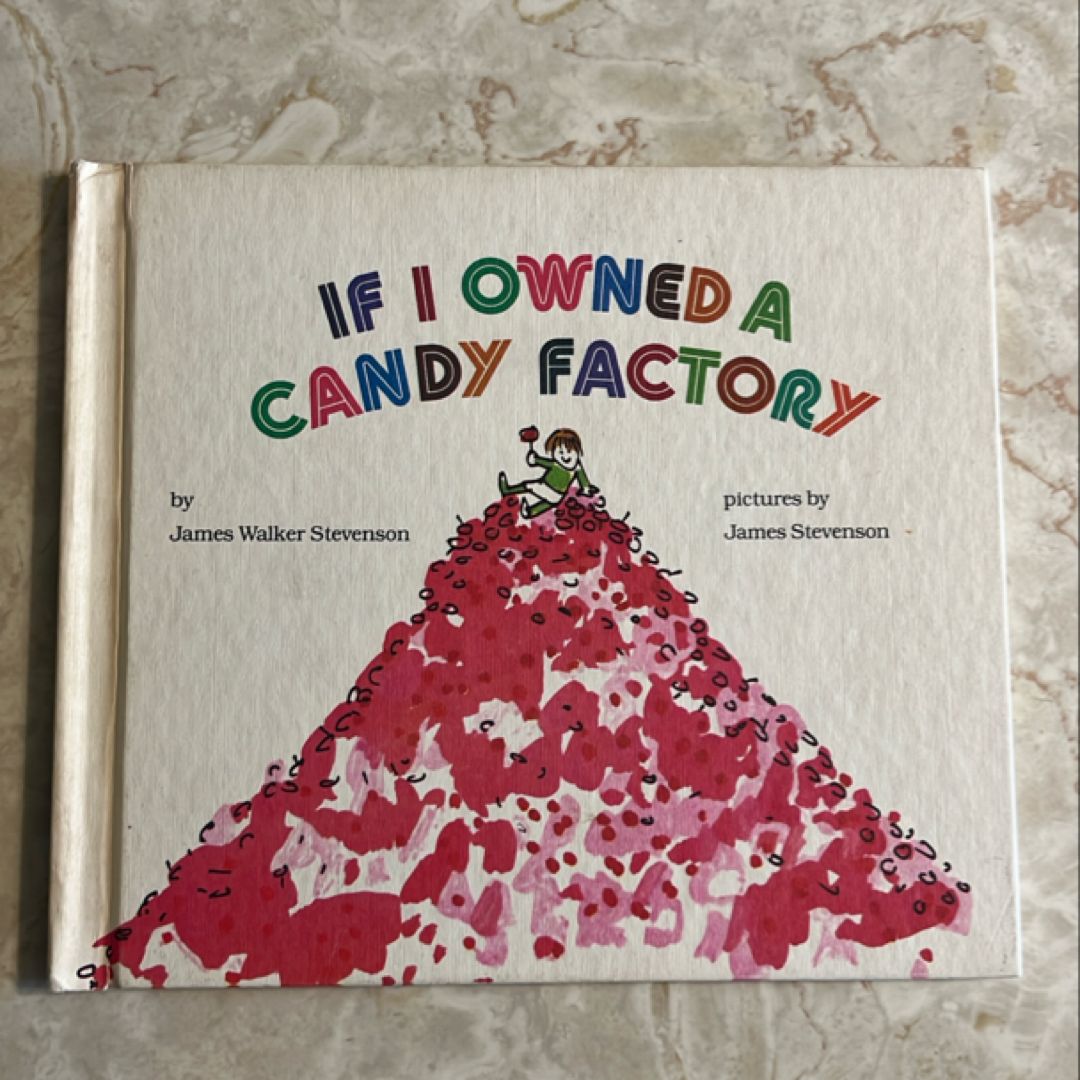 If I Owned a Candy Factory