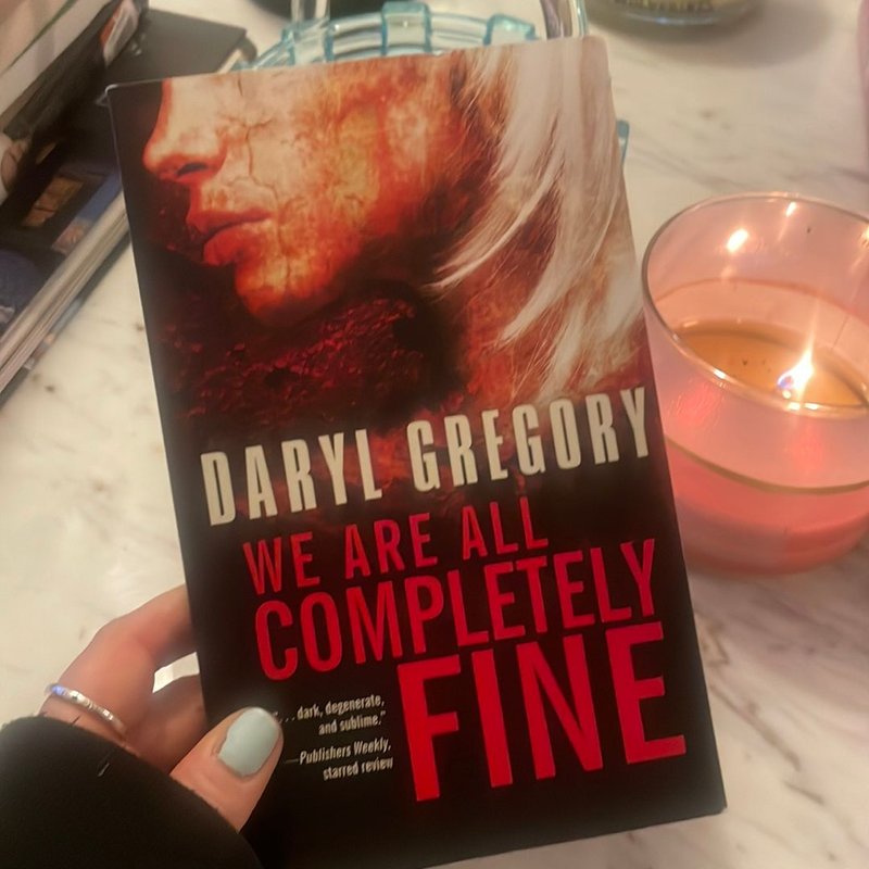 We Are All Completely Fine + free book!
