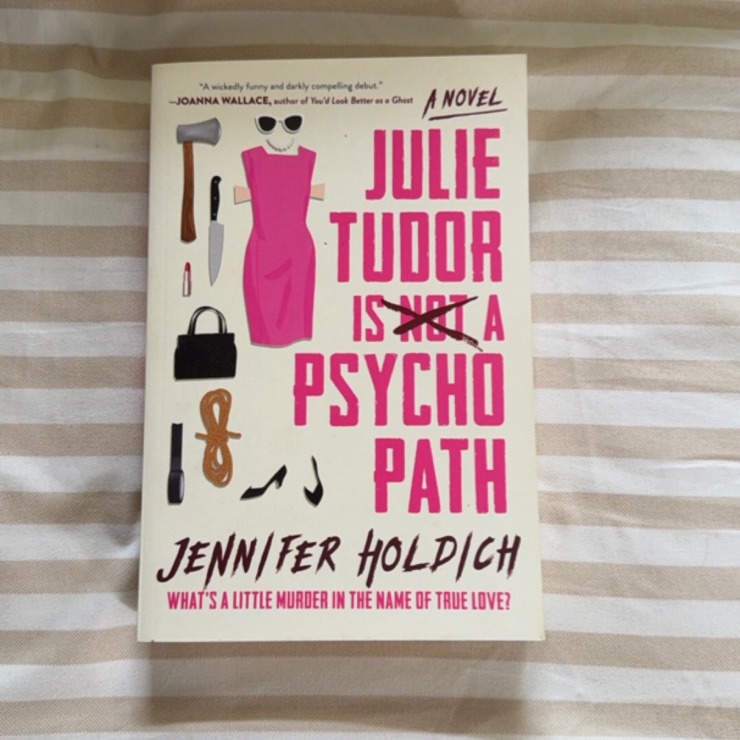 Julie Tudor Is Not a Psychopath