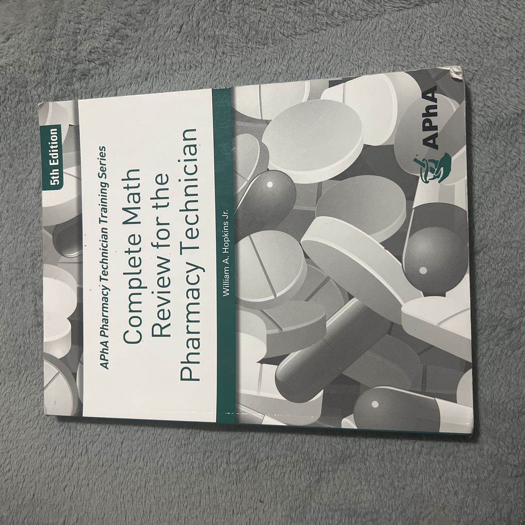 Complete Math Review for the Pharmacy Technician