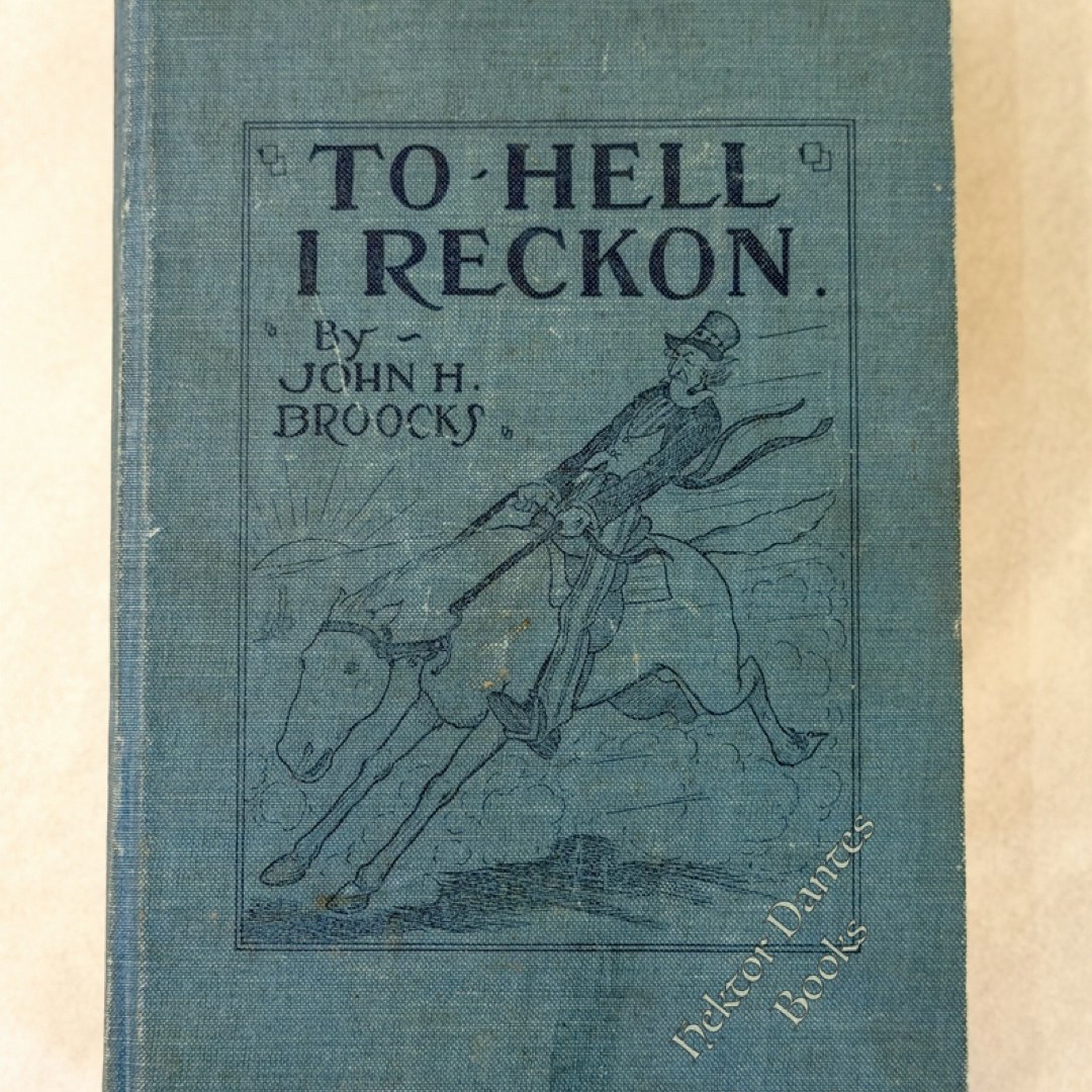 To Hell I Reckon