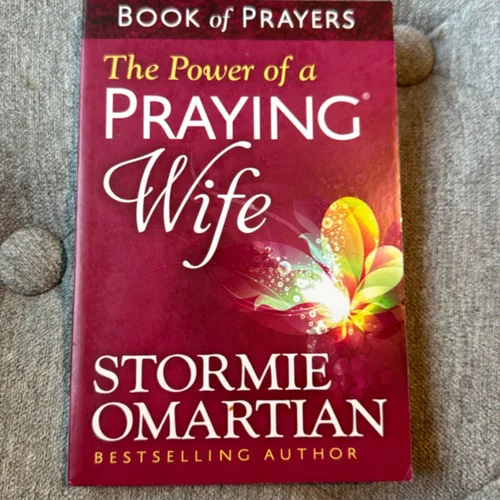 The Power of a Praying Wife Book of Prayers