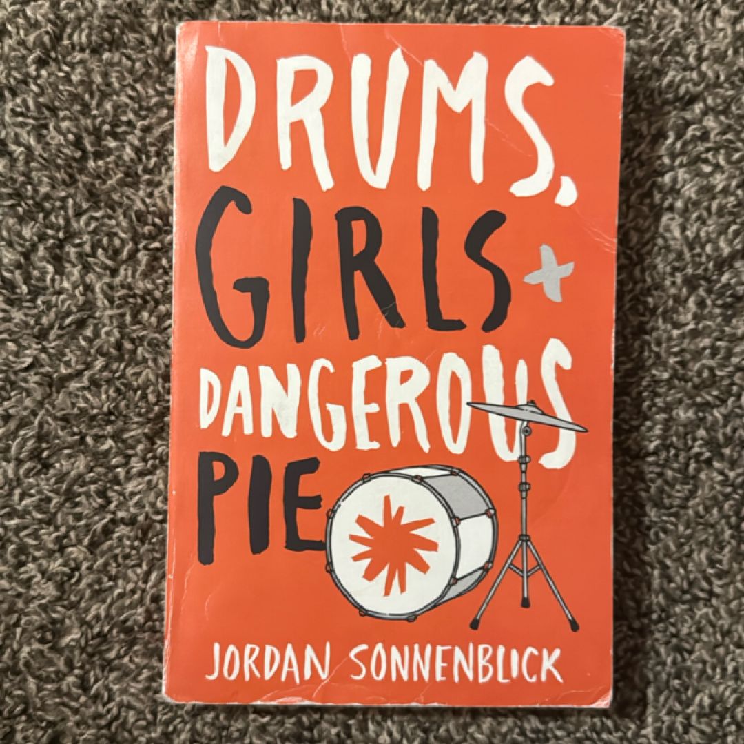 Drums, Girls, and Dangerous Pie