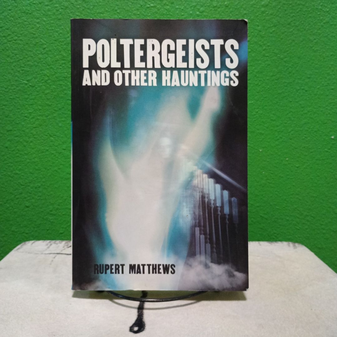 Poltergeists and Other Hauntings