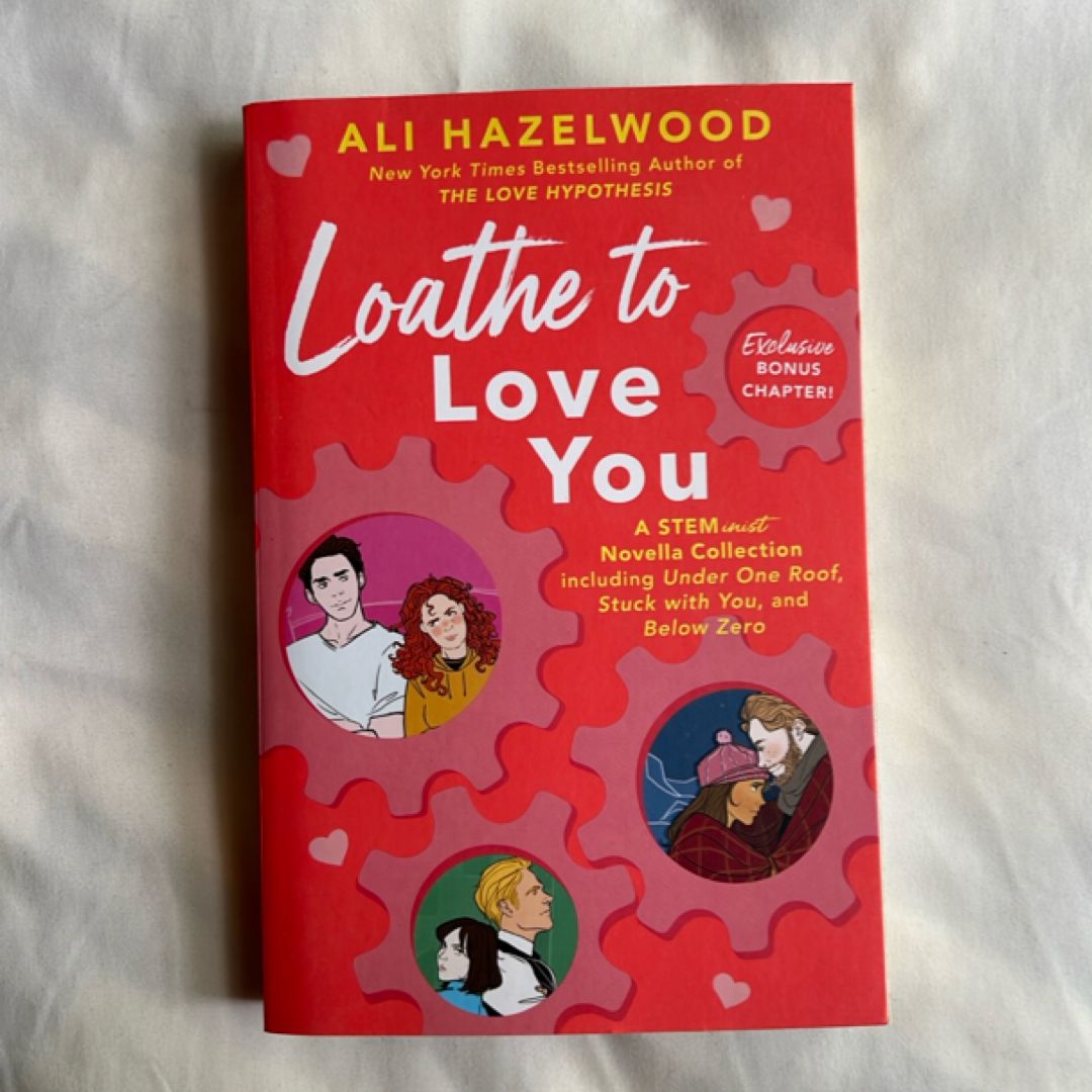 Loathe to Love You