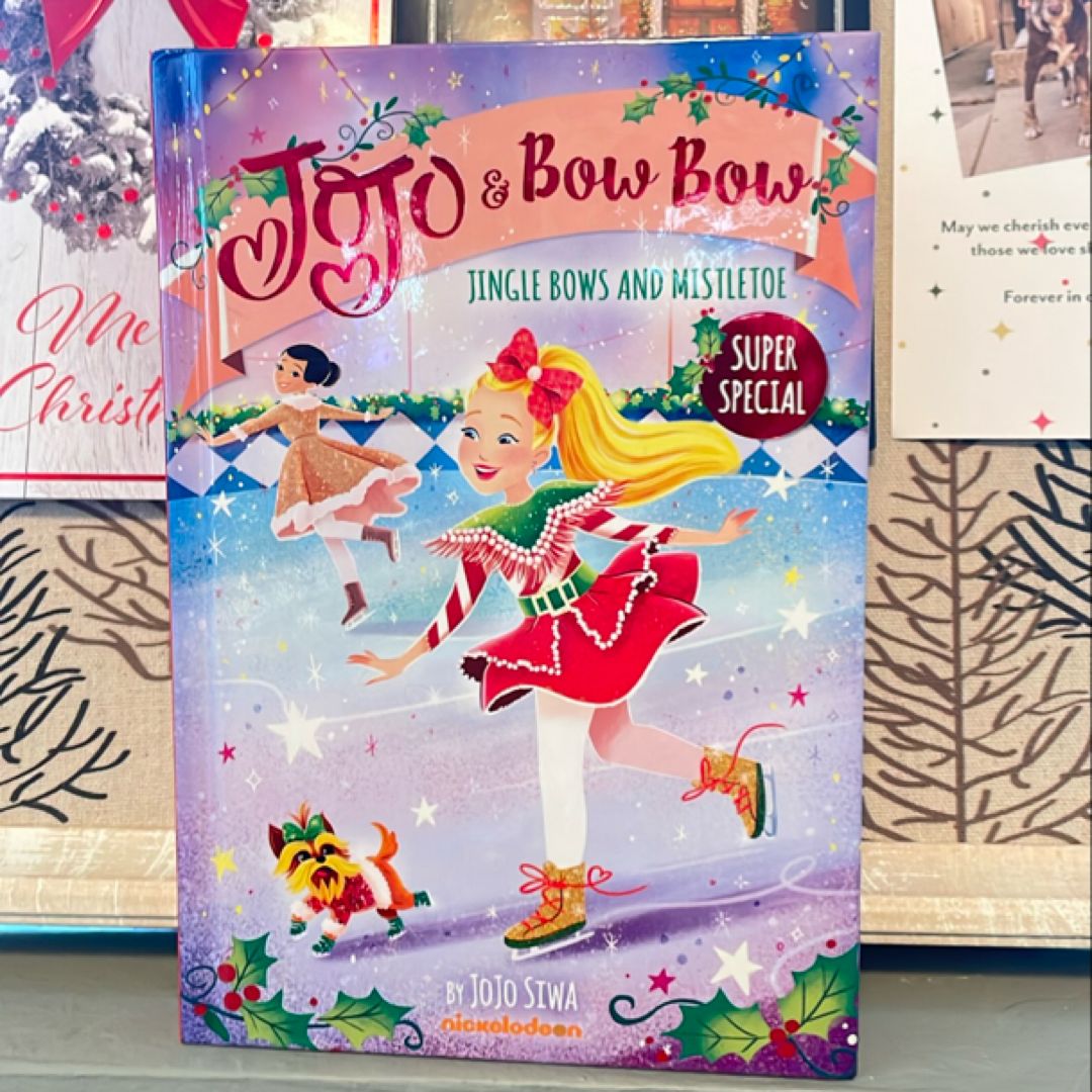 Jingle Bows and Mistletoe (JoJo and BowBow Super Special)