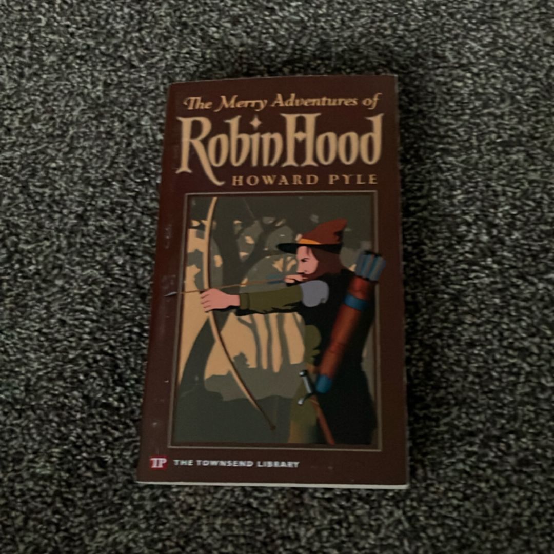 The Merry Adventures of Robin Hood (Townsend Library Edition)