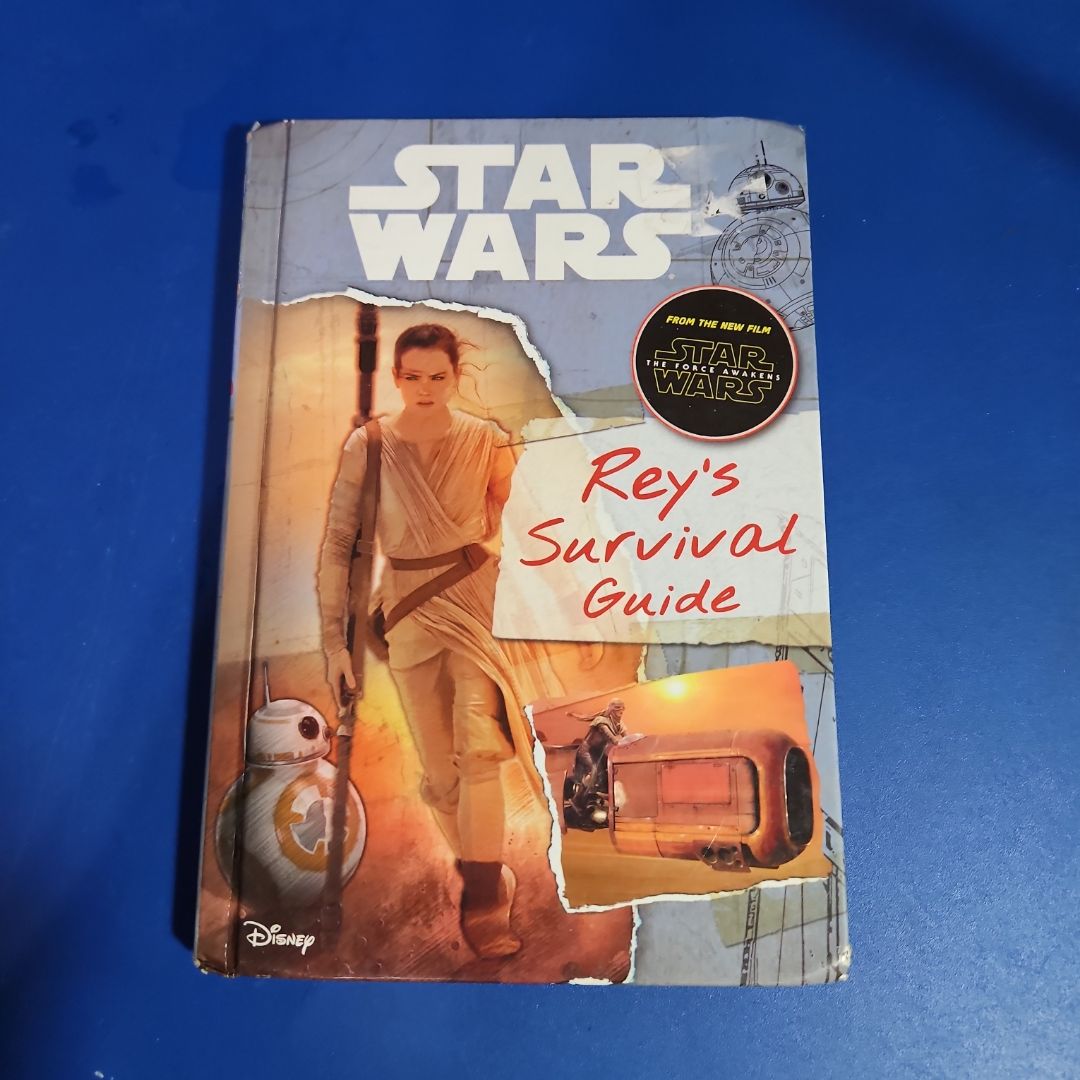 Star Wars: the Force Awakens: Rey's Survival Guide