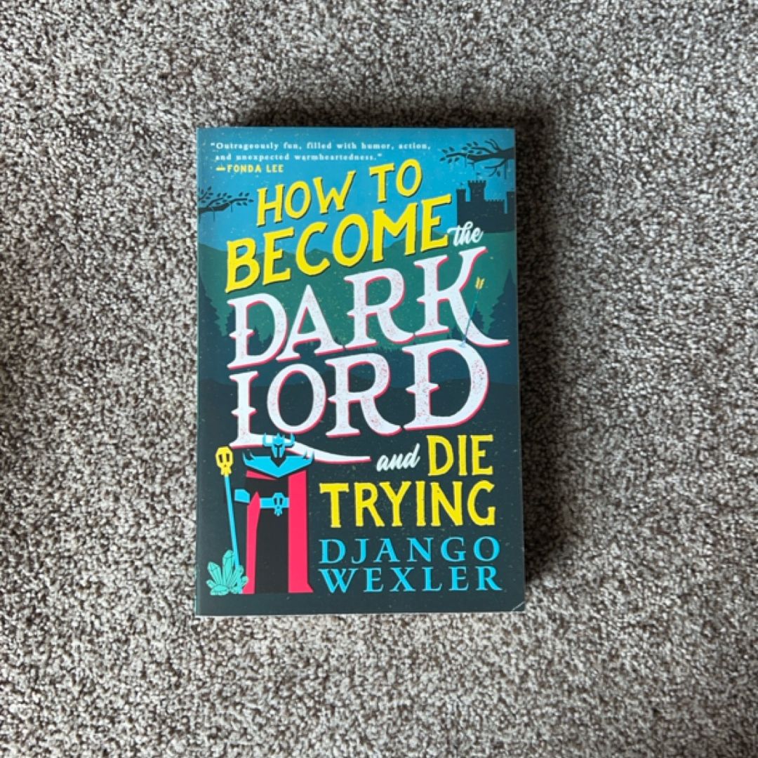 How to Become the Dark Lord and Die Trying