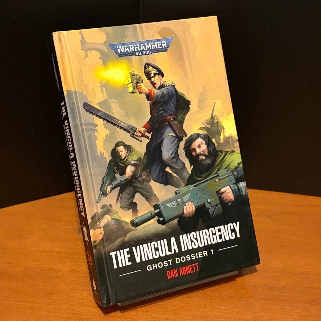 Warhammer 40k: The Vincula Insurgency: Ghost Dossier 1, Gaunt’s Ghosts, First Edition First Printing
