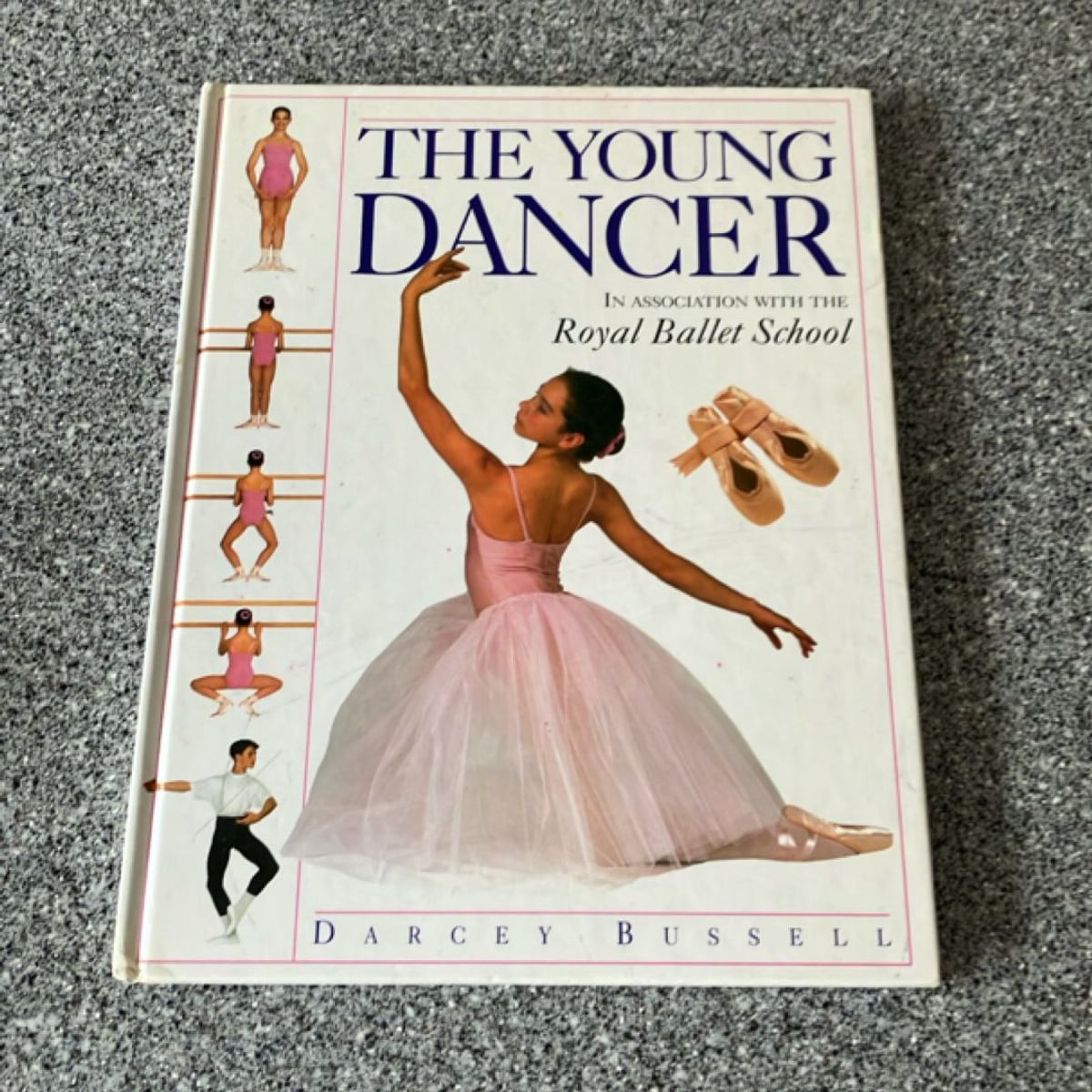 The Ballet Book by Darcey BUSSELL