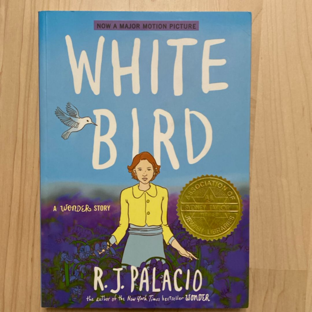 White Bird: a Wonder Story (a Graphic Novel)