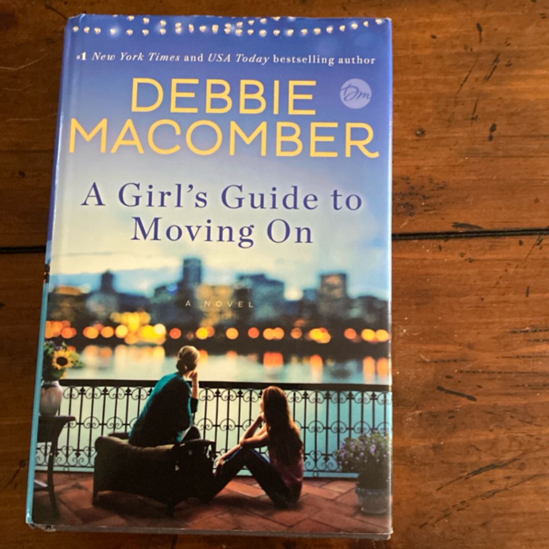 A Girl's Guide to Moving on A Novel