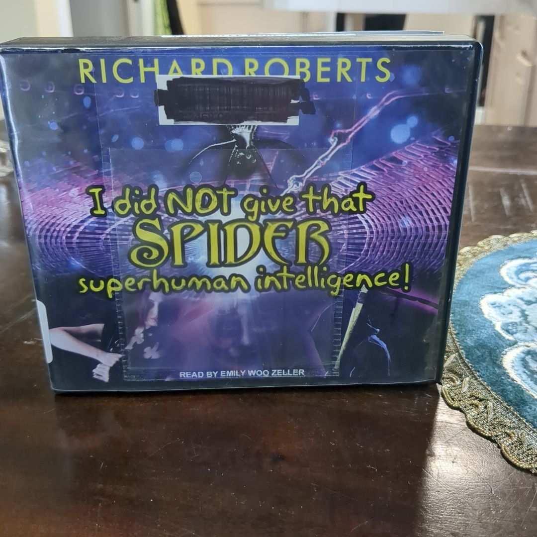 I Did NOT Give That Spider Superhuman Intelligence!
