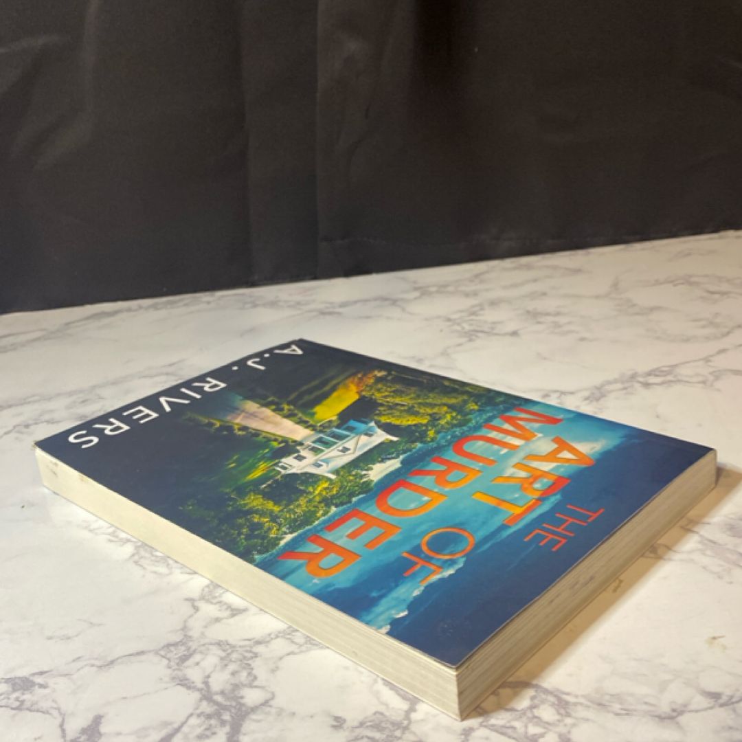 The Art of Murder by A J Rivers