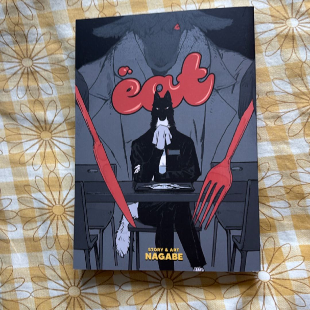 Eat by . Nagabe