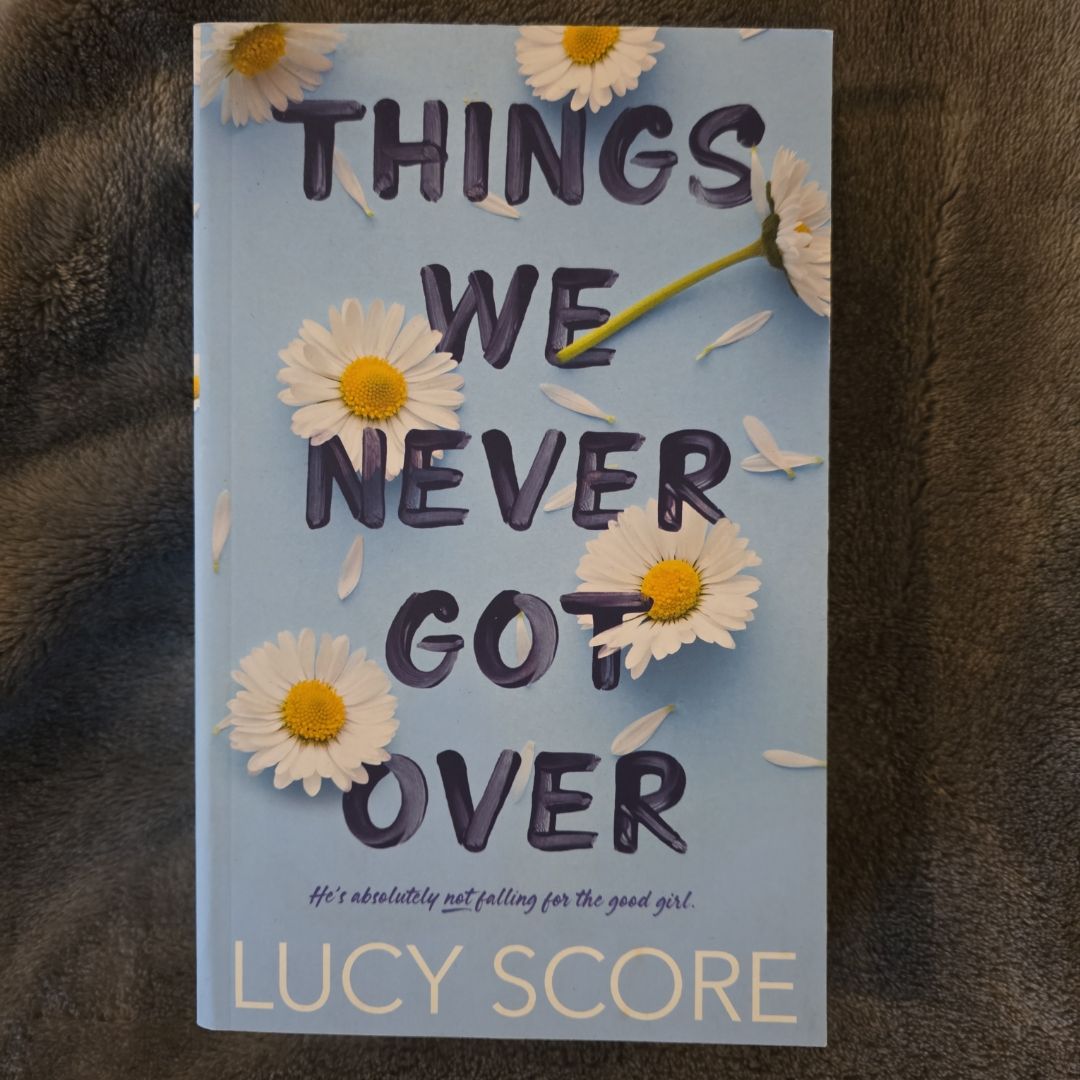 Things We Never Got Over