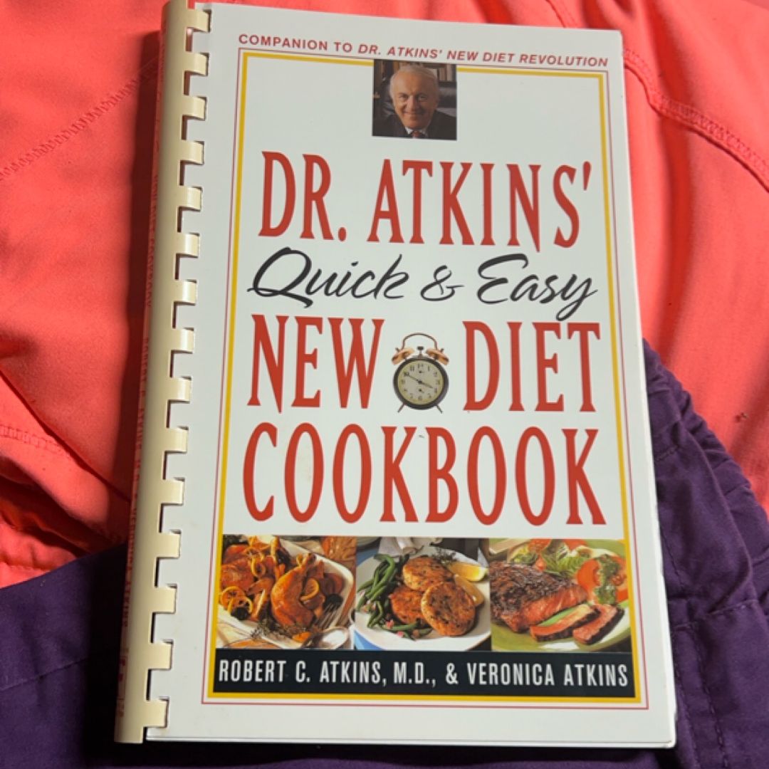 Dr. Atkins' Quick and Easy New Diet Cookbook