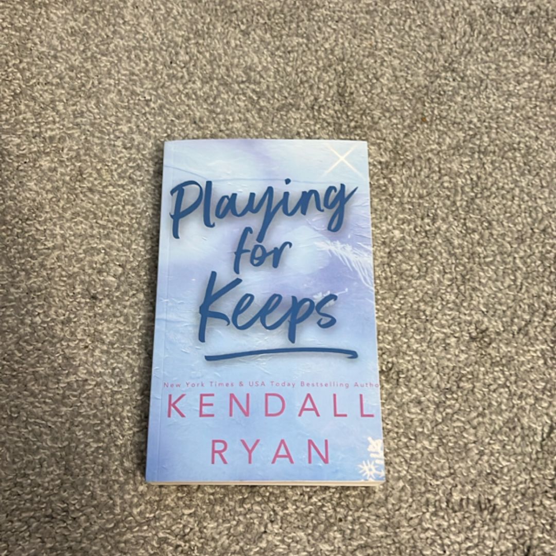 Playing for Keeps
