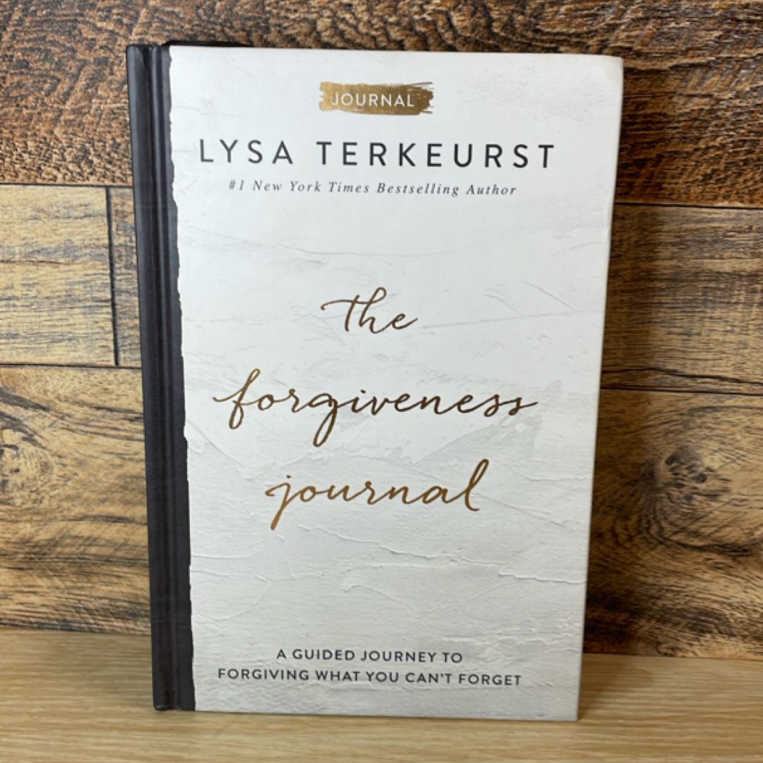 The Forgiveness Journal: a Guided Journey to Forgiving What You Can't Forget