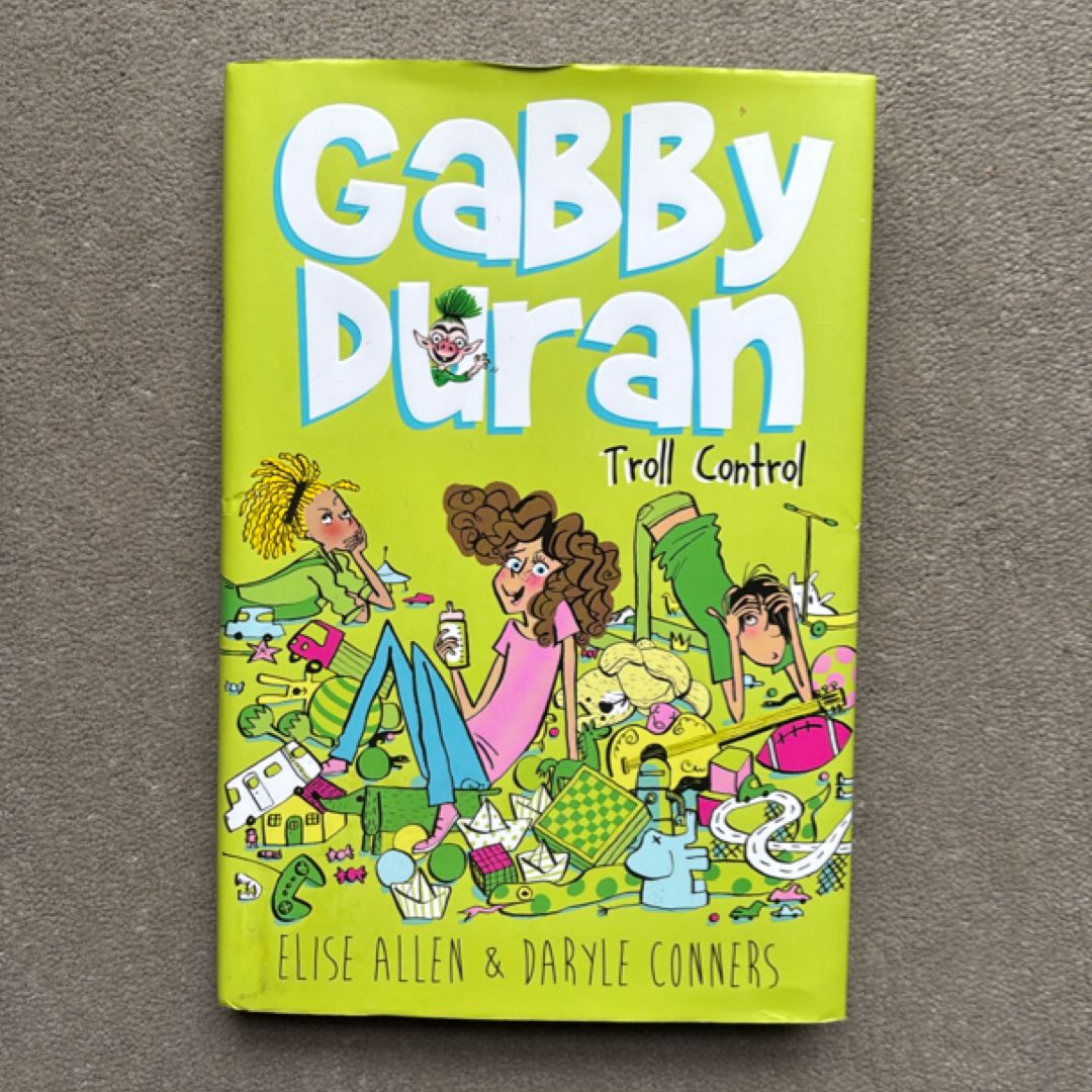 Gabby Duran, Book 2: Gabby Duran: Troll Control