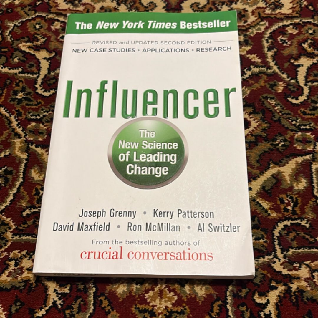 Influencer: the New Science of Leading Change, Second Edition ...