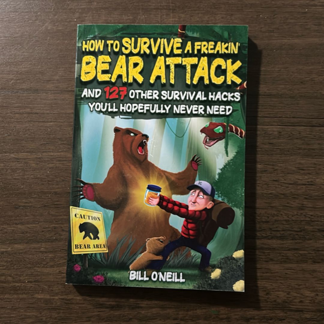 How to Survive a Freakin' Bear Attack
