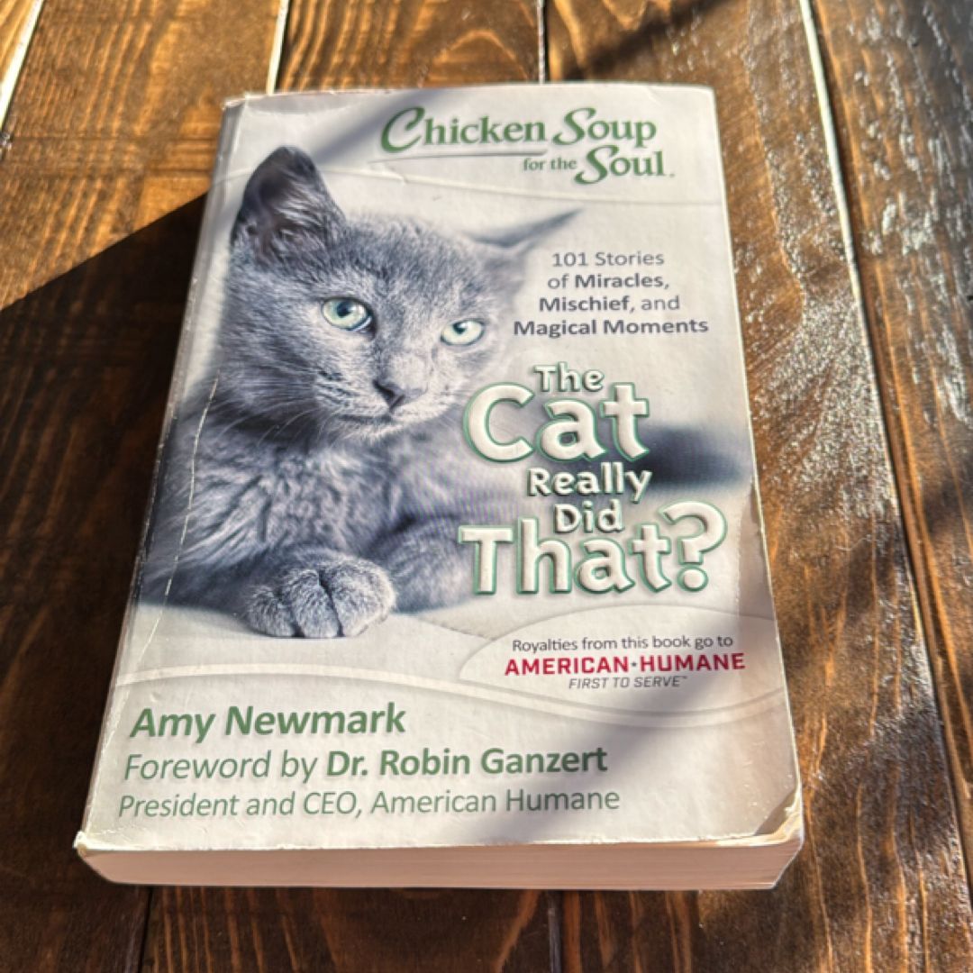 Chicken Soup for the Soul: the Cat Really Did That?