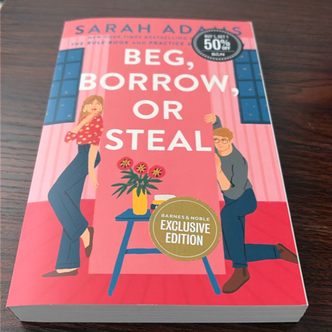 Beg, Borrow, or Steal