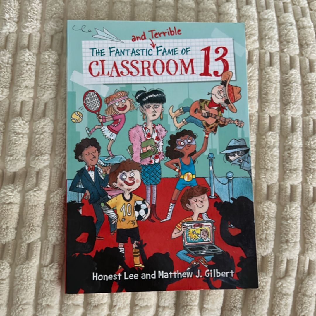 The Fantastic and Terrible Fame of Classroom 13