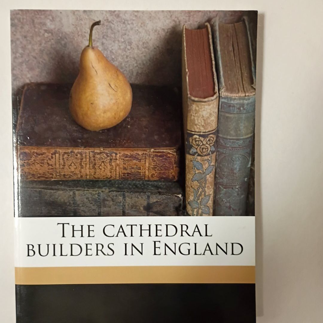 The Cathedral Builders in England