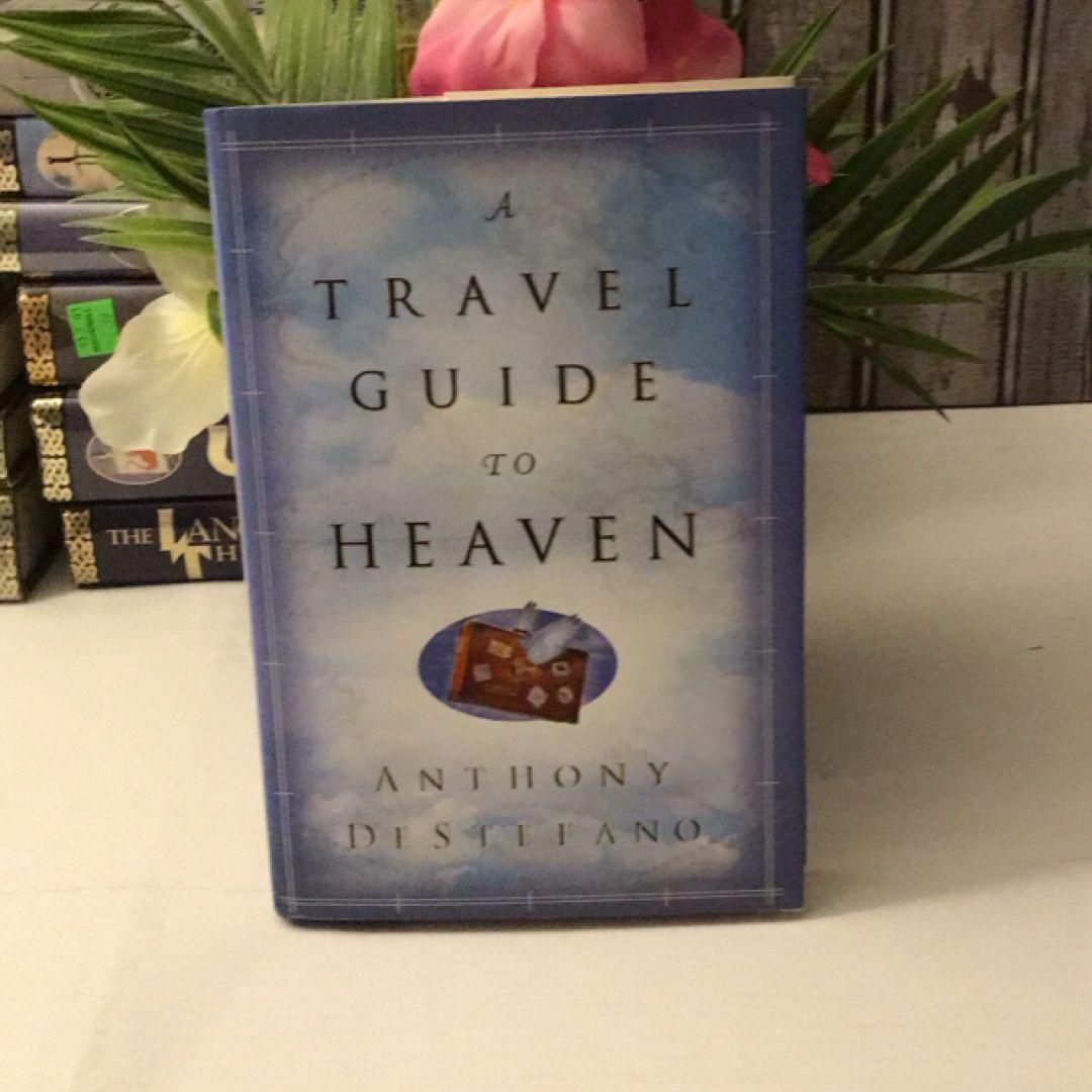 A Travel Guide to Heaven