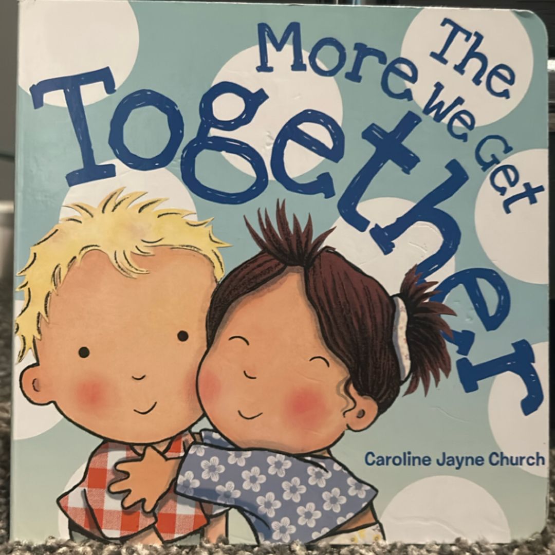 The More We Get Together