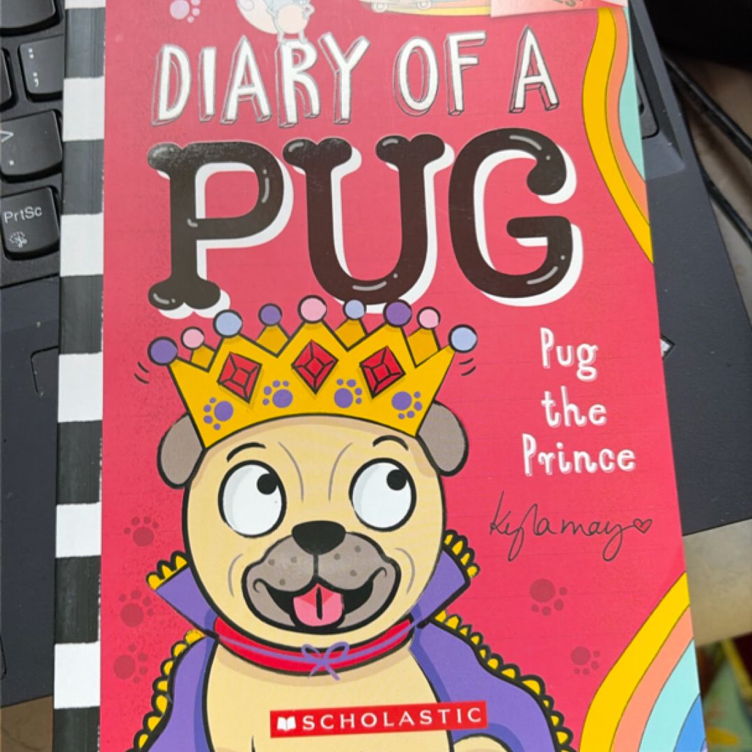 Pug the Prince: a Branches Book (Diary of a Pug #9)