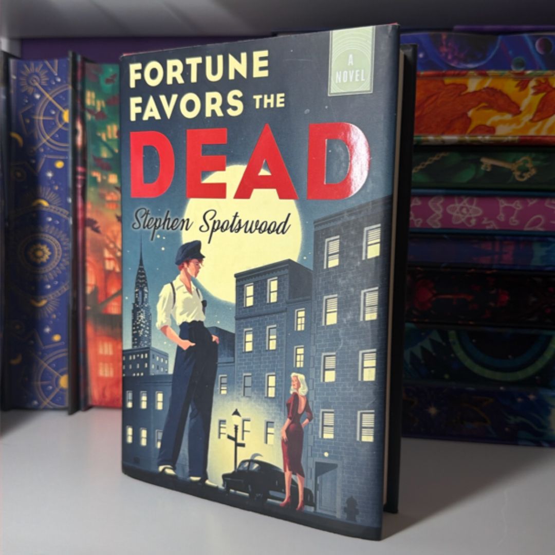 Fortune Favors the Dead