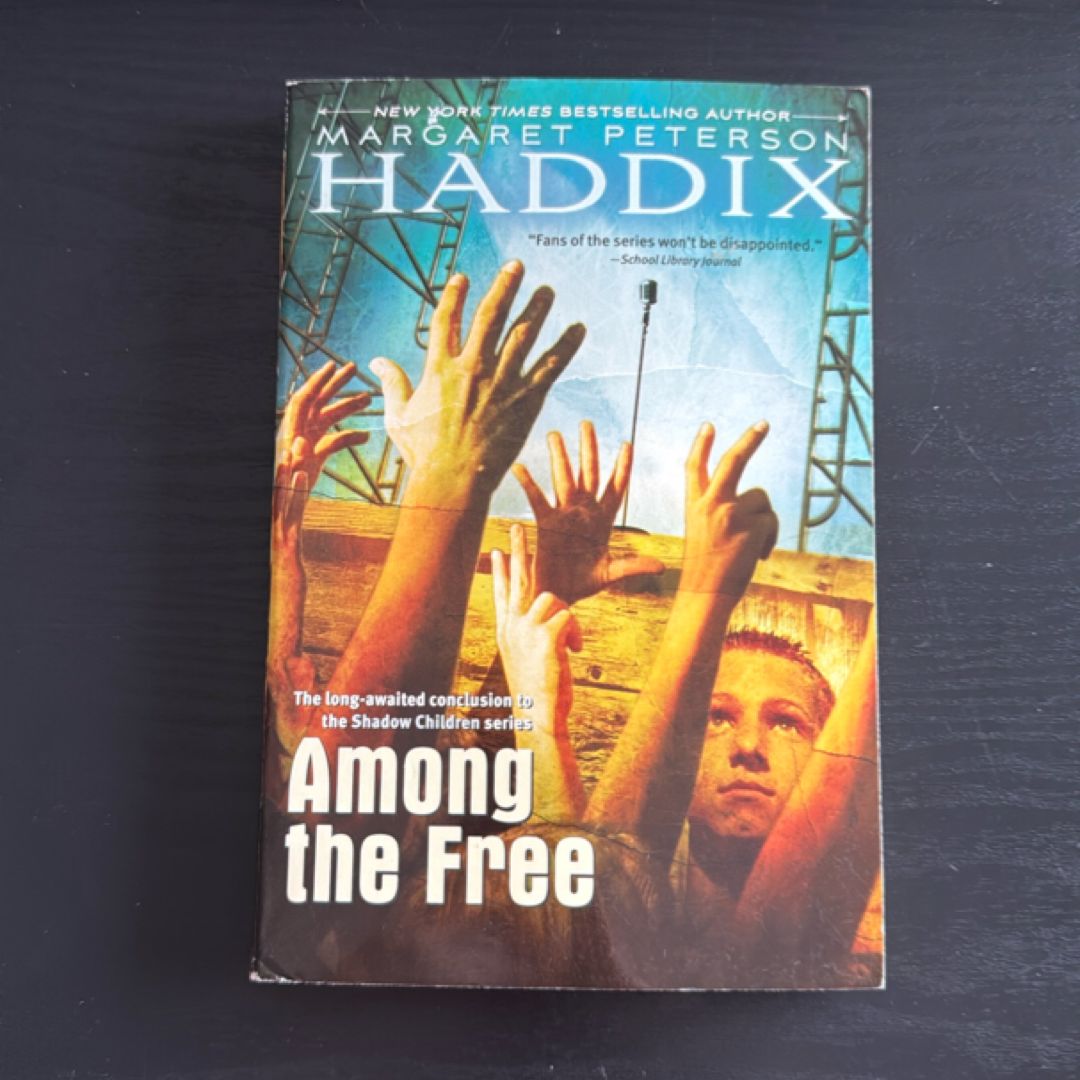 Among the Free