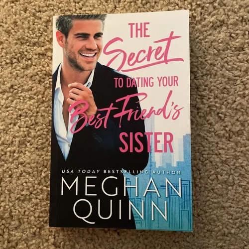 The Secret to Dating Your Best Friend's Sister