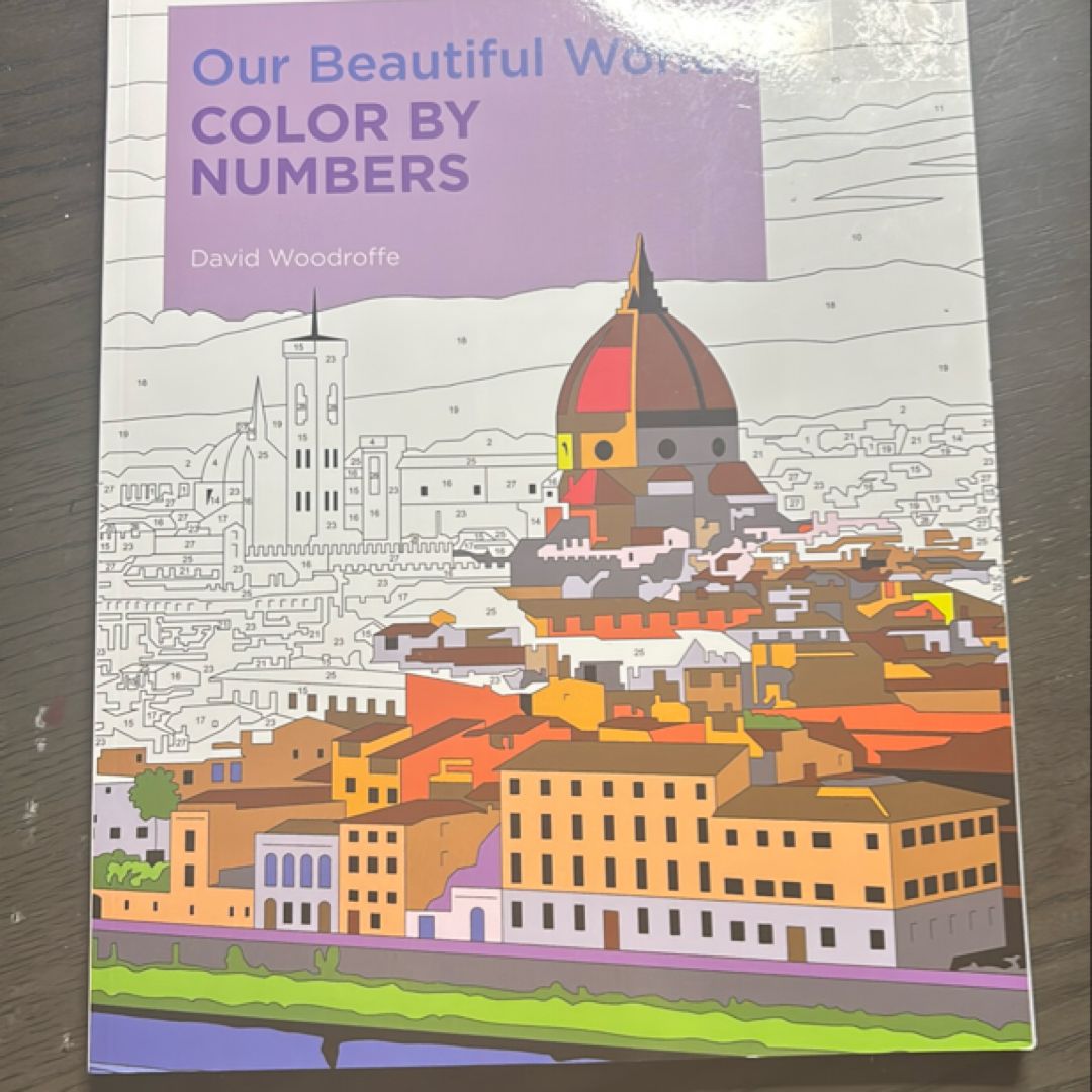 Our Beautiful World Color by Numbers by David Woodroffe