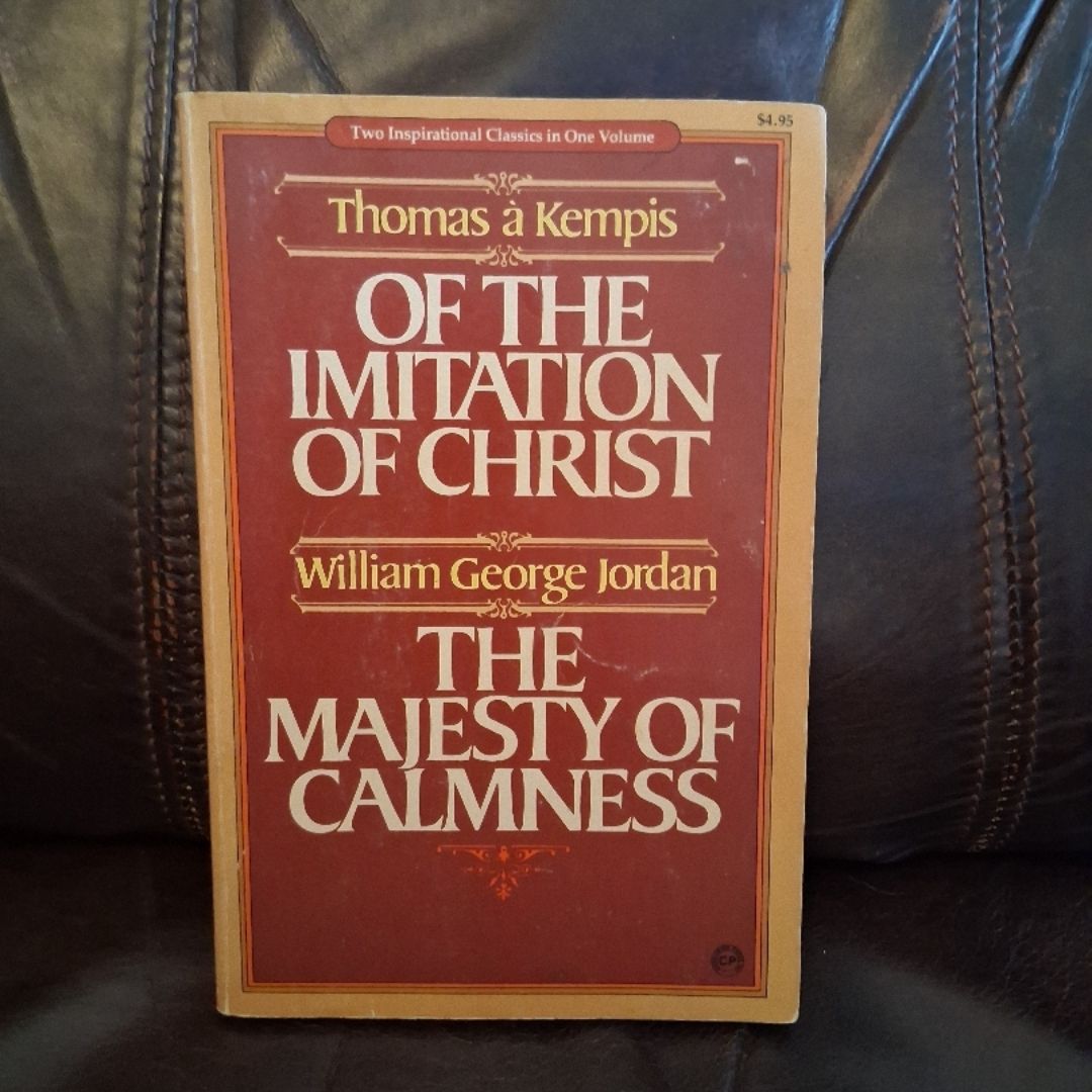 Of the Imitation of Christ / The Majesty of Calmness