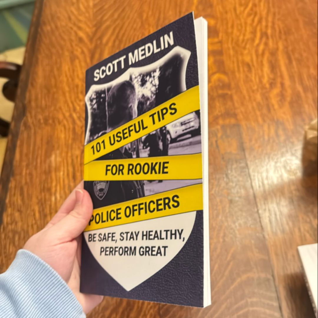 101 Useful Tips for Rookie Police Officers by Paul Dover, Scott Medlin